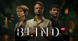 Blind (CH, 2026 – )