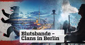 Blutsbande - Clans in Berlin