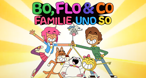 Bo, Flo & Co. - Familie und so