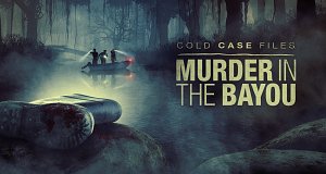 Cold Case Files - Mord in den Südstaaten