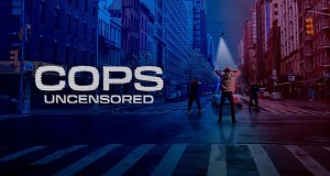 Cops Uncensored