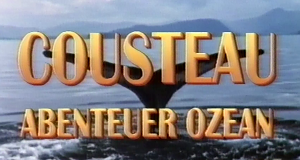 Cousteau - Abenteuer Ozean