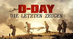 D-Day - Die letzten Zeugen
