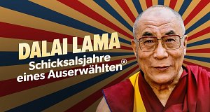 Dalai Lama - Schicksalsjahre eines Auserwählten