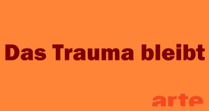 Das Trauma bleibt
