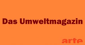 Das Umweltmagazin