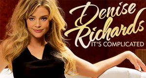 Denise Richards: It's Complicated