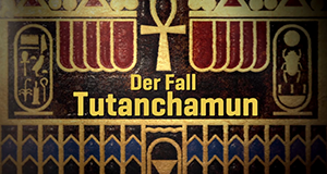 Der Fall Tutanchamun
