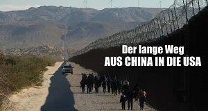 Der lange Weg - Aus China in die USA