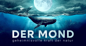 Der Mond - Geheimnisvolle Kraft der Natur