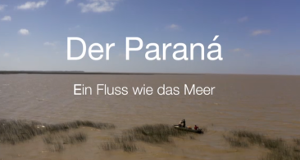 Der Paraná - Ein Fluss wie das Meer