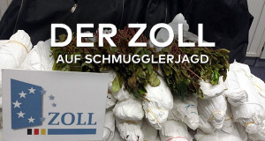 Der Zoll - Auf Schmugglerjagd