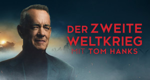 Der Zweite Weltkrieg mit Tom Hanks (USA/GB, 2026 – )