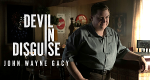 Devil in Disguise: John Wayne Gacy