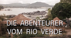 Die Abenteurer vom Rio Verde