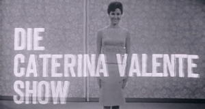 Die Caterina-Valente-Show