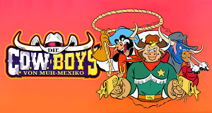 Die Cowboys von Muh-Mexiko
