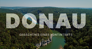 Die Donau - Gedächtnis eines Kontinents