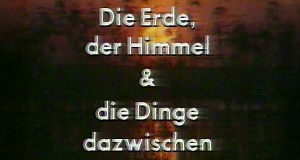 Die Erde, der Himmel und die Dinge dazwischen
