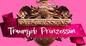 Die Geissens: Traumjob Prinzessin