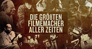 Die größten Filmemacher aller Zeiten