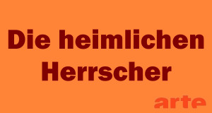 Die heimlichen Herrscher (D, 1999 – )