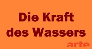 Die Kraft des Wassers