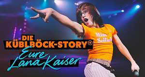 Die Küblböck-Story - Eure Lana Kaiser