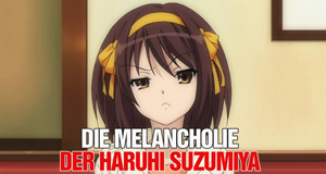Die Melancholie der Haruhi Suzumiya