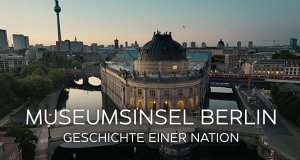 Museumsinsel Berlin - Geschichte einer Nation