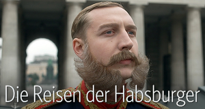 Die Reisen der Habsburger