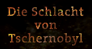 Die Schlacht von Tschernobyl