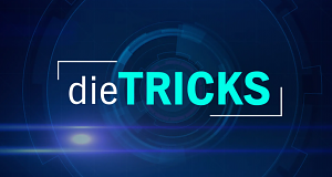 Die Tricks