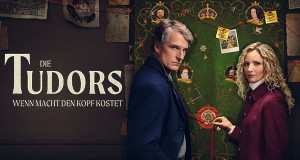 Die Tudors: Wenn Macht den Kopf kostet