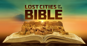 Die verlorenen Städte der Bibel