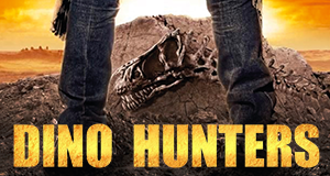 Dino Hunters - Die Fossilienjäger