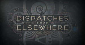 dispatches from elsewhere streaming