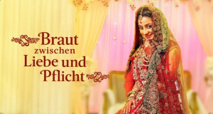 Doli Armaano Ki - Braut zwischen Liebe und Pflicht (IND, 2013 – )