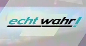 Echt wahr! (D, 1998 – )
