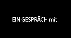 Ein Gespräch mit...