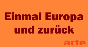 Einmal Europa und zurück