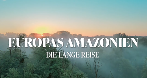 Europas Amazonien