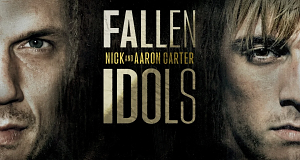 Fallen Idols: Nick & Aaron Carter