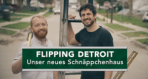 Flipping Detroit - Unser neues Schnäppchenhaus