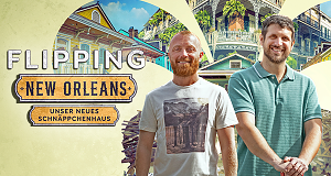 Flipping New Orleans - Unser neues Schnäppchenhaus