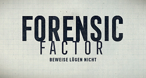 Forensic Factor - Beweise lügen nicht
