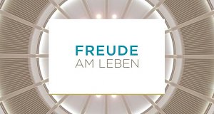 Freude am Leben