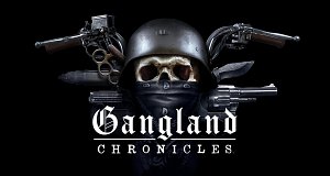 Gangland Chronicles - Blut und Loyalität