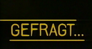 Gefragt