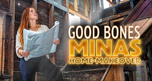 Good Bones - Minas Home-Makeover